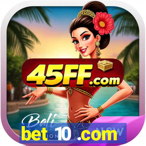 bet 10 .com